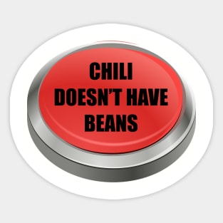 Red Button - Chili doesn't have beans Sticker